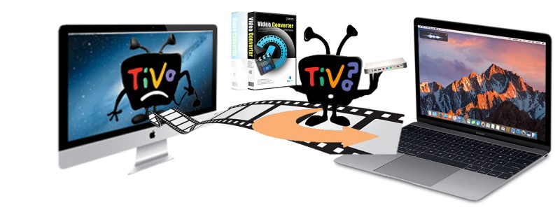 Alternatives to cTivo for MacOS High Sierra- Convert Tivo on Mac