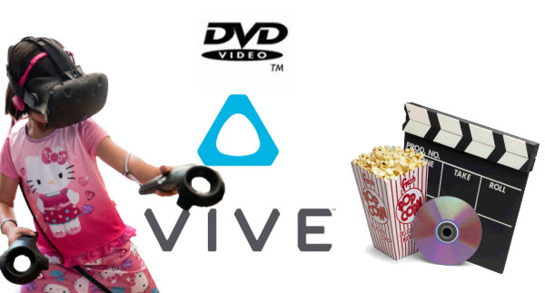 Watch DVD movie on HTC Vive VR with no limitation